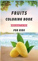 Fruits Coloring Book for kids: A Coloring Book of Seasonal Fruits (8.5&#8242;x 11&#8242;) 40 High-quality Illustration