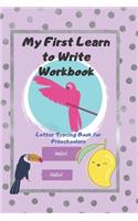 My First Learn To Write Workbook: Letter Tracing Book For Preschoolers, Practice For Kids, Ages 3-5, Learn Alphabet, Line Tracing, Letters, Activity Book, GLOSSY Book
