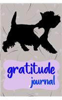 Gratitude Journal: Practice Gratitude and Daily Reflection to Reduce Stress, Improve Mental Health, and Find Peace in the Everyday For Westie Dog Puppy Owners and Love
