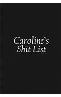 Caroline's Shit List