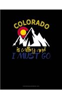 Colorado Is Calling And I Must Go: Storyboard Notebook 1.85:1(614 Storyboard Notebook 1.85:1)