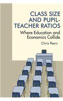 Class Size and Pupil Teacher Ratios