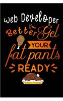 Web Developer better get your fat pants ready