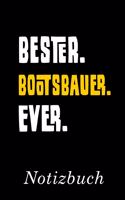 Bester Bootsbauer Ever Notizbuch