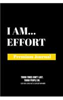 I Am Effort: Premium Journal