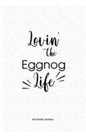 Lovin The Eggnog Life
