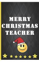Merry Christmas Teacher: Cute notebook journal to write in. The perfect teacher Christmas gift - they love notebooks!