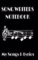 Song Writers Notebook - My Songs & Lyrics: 8.5" x 11" Custom Blank Music Sheet Score Paper and Lyrics Journal (120 Pages)