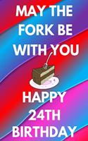 May The Fork Be With You Happy 24th Birthday