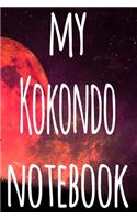 My Kokondo Notebook: The perfect way to record your martial arts progression - 6x9 119 page lined journal!