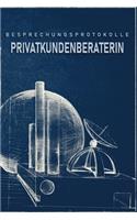 Besprechungsprotokolle Privatkundenberaterin: Das Notizbuch für Besprechungen. Mit vorgefertigten Besprechungsprotokollen als Doppelseite mit Terminen, Themen, ToDo-Listen und zum Eintragen von 