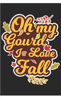 Oh my Gourd I love Fall