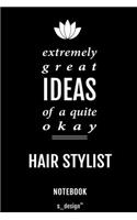 Notebook for Hair Stylists / Hair Stylist: awesome handy Note Book [120 blank lined ruled pages]