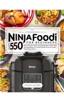 Ninja Foodi Cookbook for Beginners: Tasty 550 Days of Multi-Cooker Healthy Recipes: Ninja Foodi DETAILED BEGINNER'S GUIDE #2020: Pressure Cook, Dehydrate, Air Fry(1 Beautiful Photos, Nutrition Facts)