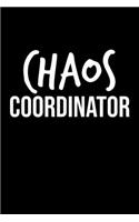 Chaos Coordinator: Chaos Coordinator Journal/Funny Gifts For The Boss/Chaos Coordinator Notebook/The Office Humor Gag Gift Coworker/ Mom/The Office Desk/Boss/Work Coll(1 Chaos Coordinator Notebook, Funny Office Humor, Mom Notebook, Funny Mom Gift, Lady Boss Notebook, Ch)