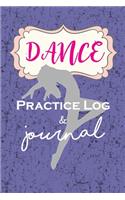 Dance Practice Log & Journal: An awesome resource for Girl Dancers - be it Tap Dancing, Jazz, Dance Competitions, Ballroom Dancer or Ballet