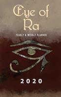 Eye of Ra Yearly And Weekly Planner 2020