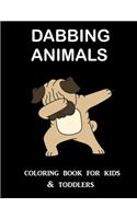 Dabbing Animals Coloring Book for Kids and Toddlers: One Sided Printing (Safe for Markers, Paint, Crayons) Holiday Gift For Girls and Boys
