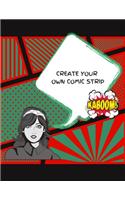 Create Your Own Comic Strip: 100 Unique Blank Comic Book Templates for Adults, Teens & Kids
