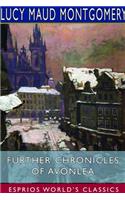 Further Chronicles of Avonlea (Esprios Classics)