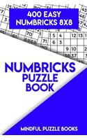 Numbricks Puzzle Book 9: 400 Easy Numbricks 8x8