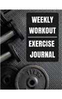Weekly Workout Exercise Journal: Weekly Workout Exercise Journal book for women With Calendar 2018-2019 Weekly Workout Planner, Workout Goal, Workout Journal Notebook Workbook size (1 Workout Journal a Daily Fitness Log)