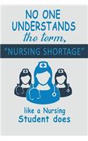 No One Understands the Term, Nursing Shortage
