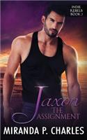 Jaxon: The Assignment (Indie Rebels Book 2)