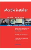 Marble installer RED-HOT Career Guide; 2526 REAL Interview Questions