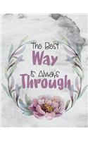 The Best Way Is Always Through