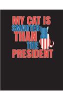 My Cat Is Smarter Than The President Notebook - College Ruled