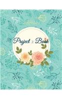 Project X Book: Organize Notes, Ideas, Follow Up, Project Management, Business Planner Notebook 120 pages 8.5" x 11"
