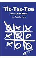 Tic Tac Toe: World Famous Activity Book, Tic Tac Toe, 100 Game Sheets For Fun Play-(Activity Books) Blue