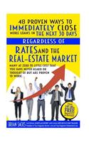 48 Proven Ways To Immediately Close More Loans In The Next 30 Days
