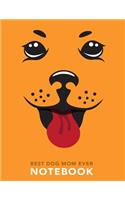 Best Dog Mom Ever Notebook