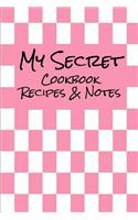 My Secret Cookbook Recipes & Notes Pink Checkered (6 x 9) 150 Pages