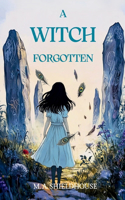 A Witch Forgotten