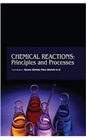 Chemical Reactions: Principles and Processes