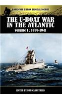 U-boat War In The Atlantic Volume 1: 1939-1941