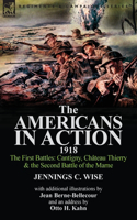 Americans in Action, 1918-The First Battles