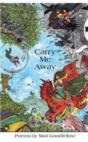 Carry Me Away