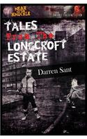 Tales From The Longcroft Estate