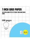 1 Inch Grid Paper Book: A book with 100 pages of 1 inch grid paper(1 1 Inch Grid Paper)