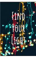 Find Your Light: Blank Lined Writing Journal Notebook Diary 6x9