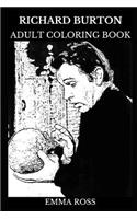 Richard Burton Adult Coloring Book: Multiple Academy Award Nominee and Golden Globe Award Winner, Legendary Hollywood Actor and Movie Icon Inspired Adult Coloring Book