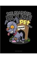 The Haunted House Pet (Dog)