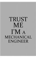 Trust Me I'm a Mechanical Engineer