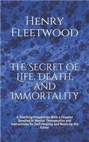The Secret of Life, Death, and Immortality