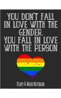 You Don't Fall in Love with the Gender. You Fall in Love with the Person
