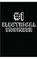 #1 Electrical Engineer: Blank Lined Composition Notebook Journals to Write in